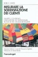 Cover of Misurare la soddisfazione dei clienti