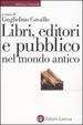 Cover of Libri, editori e pubblico nel mondo antico