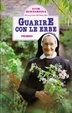 Cover of Guarire con le erbe