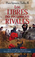 Cover of Los libres no reconocen rivales