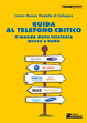 Cover of Guida al telefono critico