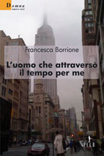 More about L' uomo che attraversò il tempo per me
