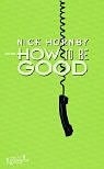 How to be Good