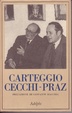 Cover of Carteggio Cecchi-Praz