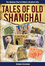 Cover of Tales of Old Shanghai