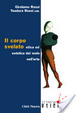 Cover of Corpo svelato. Etica ed estetica del nudo nell'arte