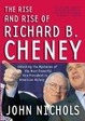 Cover of The Rise and Rise of Richard B. Cheney