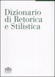 Cover of Dizionario di retorica e stilistica