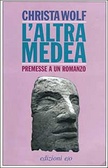 L' altra Medea Premesse a un romanzo