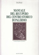 Cover of Manuale del recupero del centro storico di Palermo