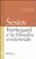 Cover of Kierkegaard e la filosofia esistenziale. Testo russo a fronte