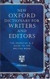 New Oxford Dictionary for Writers and Editors : The Essential A-Z Guide to the Written Word