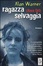 Cover of Ragazza selvaggia (Rave girl)