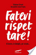 Cover of Fatevi rispettare!
