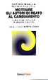 Cover of Motivare gli autori di reato al cambiamento. Guida al colloquio motivazionale per gli operatori della giustizia