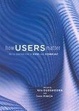 Cover of How Users Matter