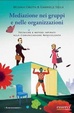 Cover of Mediazione nei gruppi e nelle organizzazioni
