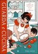 Cover of Guarda e cucina