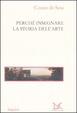 Cover of Perché insegnare la storia dell'arte