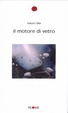 Cover of Il motore di vetro