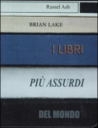 Image of I libri più assurdi del mondo