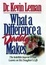 Cover of What a Difference a Daddy Makes - The Lasting Imprint a Dad Leaves on His Daughter's Life