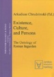 Cover of Existence, Culture, and Persons. The Ontology of Roman Ingarden
