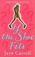 Cover of If the Shoe Fits