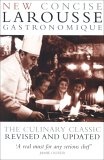 New Concise Larousse Gastronomique (Larousse)