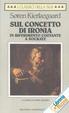 Cover of Sul concetto di ironia in riferimento costante a Socrate