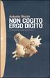 Cover of Non cogito ergo digito (romanzo a più pretese)