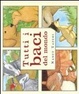 Cover of Tutti i baci del mondo