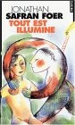 Tout est illuminé.