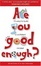 Cover of "Are You Good Enough"