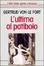 Cover of L'ultima al patibolo. La figlia di Farinata. La moglie di Pilato