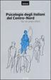 Cover of Psicologia degli italiani del centro-nord