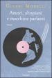 Cover of Amori, altipiani e macchine parlanti