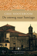 Cover of De omweg naar Santiago