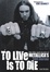 Cover of 'To Live is to Die'