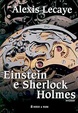 Cover of Einstein e Sherlock Holmes