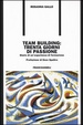 Cover of Team building: trenta giorni di passione