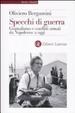 Cover of Specchi di guerra. Giornalismo e conflitti armati da Napoleone a oggi