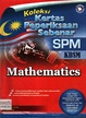 Koleksi Kertas Peperiksaan SPM KBSM Mathematics