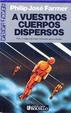 Cover of A vuestros cuerpos dispersos