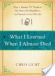 Cover of What I Learned When I Almost Died