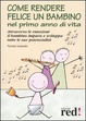 Cover of Come rendere felice un bambino nel primo anno di vita