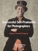 Cover of Successful Self-Promotion for Photographers
