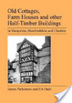 Cover of Old Cottages, Farm Houses and Other Half-Timber Buildings in Shropshire, Herefordshire and Cheshire