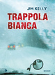 Cover of Trappola Bianca