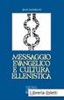 Cover of Messaggio evangelico e cultura ellenistica